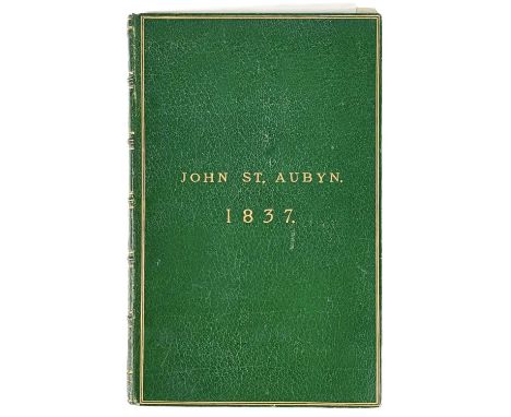 John St Aubyn. Hand written notebook, 1837. Bound in full green morocco with gilt tooling and the words John St Aubyn, 1837, 