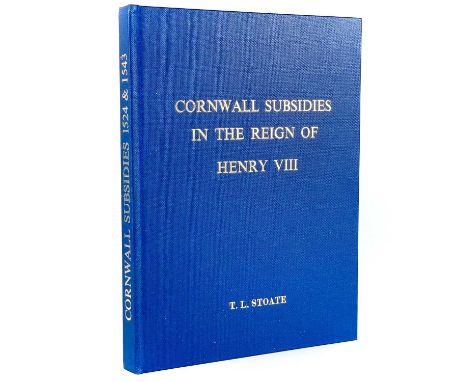 T. L. Stoate. 'Cornwall Subsidies in the Reign of Henry VIII 1524 and 1543 and the Benevolence of 1545,' first edition, a fin