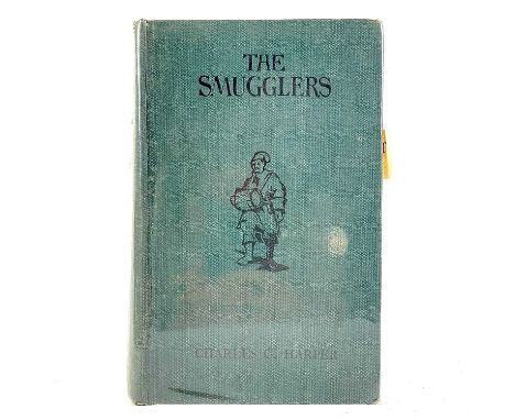 Charles G. Harper. 'The Smugglers'. 'Picturesque Chapters in the Story of an Ancient Craft,' first edition, original boards, 