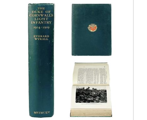 Everard Wyrall. The Duke of Cornwall’s Light Infantry 1914–1919. First edition, pub by Methuen &amp; Co ltd, London, 1932, gr