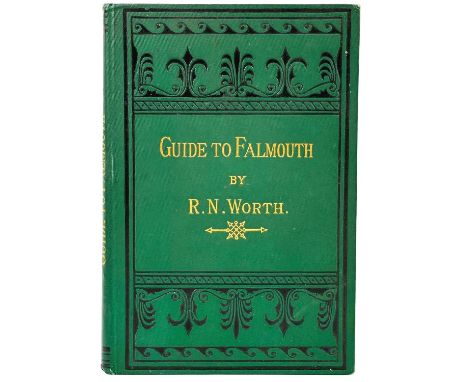 An illustrated guide to Falmouth, 1891. R. N. Worth. 'Guide to the Harbour, Town &amp; Neighbourhood of Falmouth,' illustrate