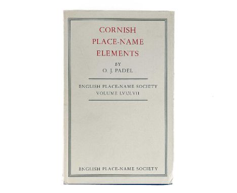 O. J. Padel. 'Cornish Place Name Elements,' First edition, a fine copy in a dustwrapper, published by The English Place-Name 