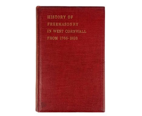 'History of Free Masonry in Cornwall 1765-1828,' Bro Josepth G. Osborn P. M. with an introduction by Bro. William James Hugha