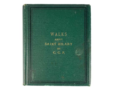 Charlotte Champion Pascoe. 'Walks about St Hilary, Chiefly Among the Poor'. First edition, tipped in is a parish leaflet, in 