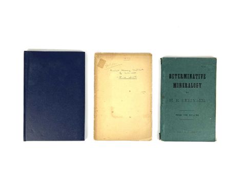 Three works on mineralogy. 'Determinative Mineralogy,' first edition, generally a good copy one or two pages loose, privately