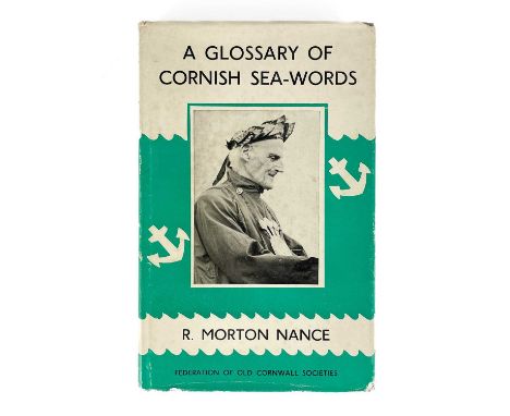 R. Morton Nance A Glossary of Cornish Sea-Words Edited by P. A. S. Pool, published by the Federation of Old Cornwall Societie