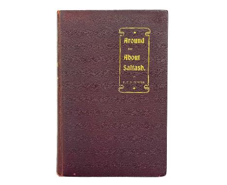 Philip E. B. Porter. 'Around and About Saltash,' 1905. First edition, limited edition, 305 pages, original maroon cloth, fron