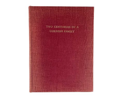 Edgar Avery Tregonning Two Centuries of a Cornish Family Edgar Backus, Cank St, Leicester, tall 8vo, in original maroon cloth