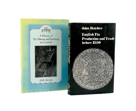 Two histories on Tin mining. John Hatcher. 'English Tin Production and Trade Before 1550,' first edition, signed by Justin Br