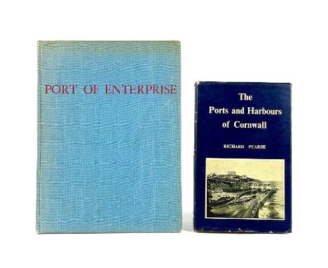 Two works on the harbours of Cornwall. E.R.Forestier-Walker. 'Port of Enterprise,' first edition, slight fading to cover othe