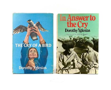 Two works Dorothy Yglesias. 'The Cry of the Bird,' first edition, original dustwrappers, signed by the author, William Kimber