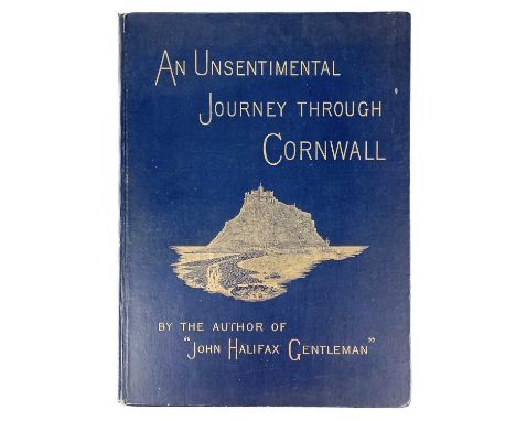 Mrs Craik (Dinah Maria Craik ). 'An Unsentimental Journey Through Cornwall'. With illustrations by C. Napier Hemy, first edit