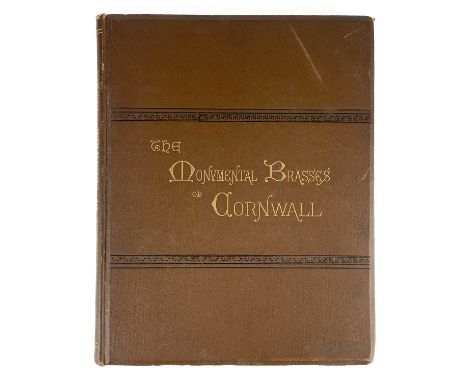 Edwin Hadlow Wise Dunkin. 'The Monumental Brasses of Cornwall'. First edition, bound in publishers bevel edged brown cloth bo