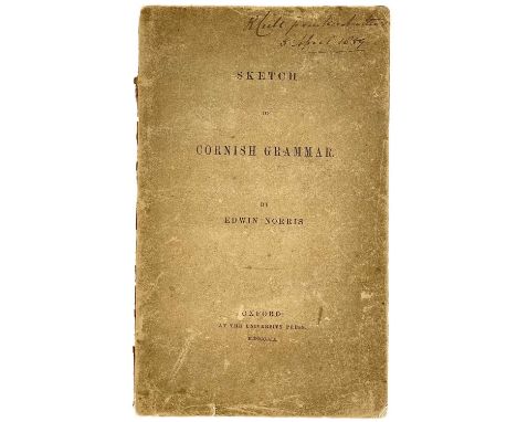 Edwin Norris. 'Sketch of Cornish Grammar' First edition, 94 pages in original card wraps, signed on the front cover by the au