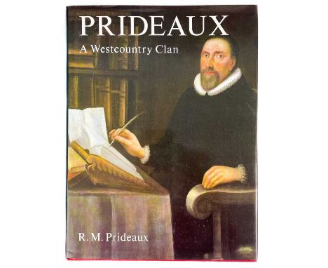 R. M Prideaux. 'Prideaux, a Westcountry Clan'. First edition, original binding in dustjacket, near fine condition, Phillimore