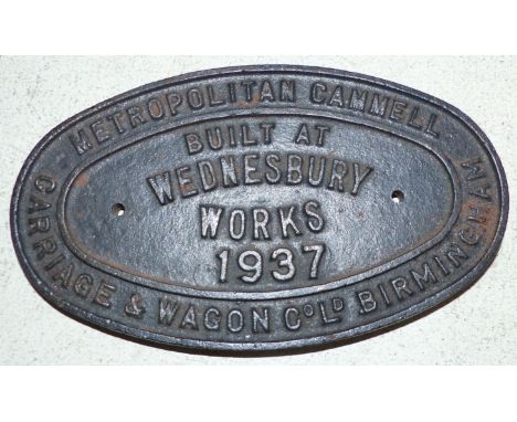 A Metropolitan Cammell Carriage and Wagon Ltd cast iron plaque 'Built at Wednesbury Works 1937'