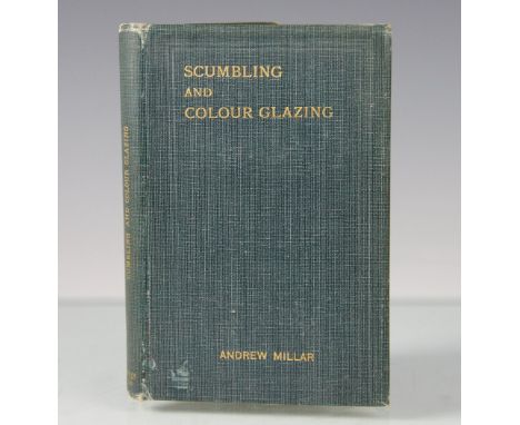 MILLAE (A), SCUMBLING & COLOUR GLAZING, first edition, containing illustrated with colour paint and wood samples, green cloth