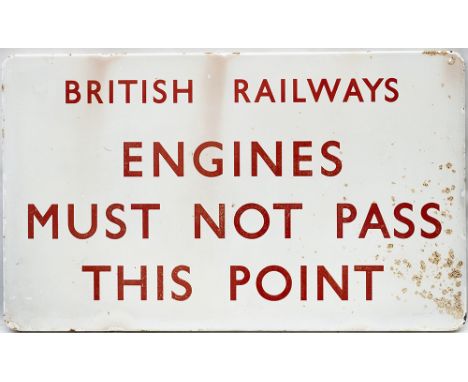 BR FF enamel railway station sign BRITISH RAILWAYS ENGINES MUST NOT PASS THIS POINT. In fair condition with some chipping and