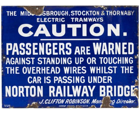 Enamel sign THE MIDDLESBOROUGH STOCKTON &amp; THORNABY ELECTRIC TRAMWAYS CAUTION PASSENGERS ARE WARNED RE STANDING UP WHILST 