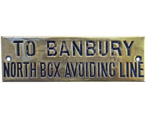 GWR hand engraved brass shelf plate TO BANBURY NORTH AVOIDING LINE. In very good condition with original black wax infill. Me