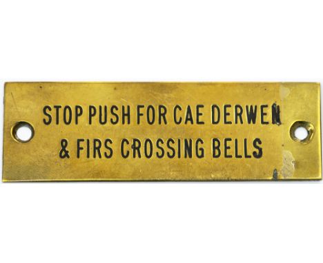GWR machine engraved brass shelf plate STOP PUSH FOR CAE DERWEN &amp; FIRS CROSSING BELLS. In very good condition with origin
