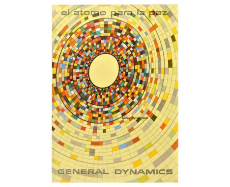 Original vintage General Dynamics poster promoting El Atomo Para La Paz Solar Dynamics by the illustrator, typographer and gr