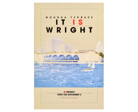Original vintage poster - Monona Terrace It Is Wright. Vote Yes November 3 - featuring a proposal sketch of a convention cent