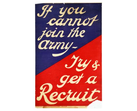 Original antique World War One propaganda poster - If you cannot join the army - Try &amp; get a Recruit - featuring stylised