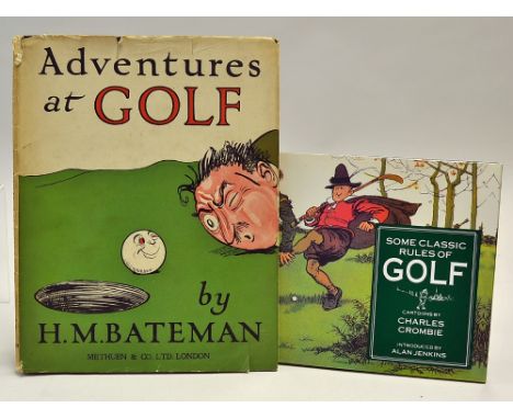 Bateman, H. M - "Adventures at Golf" 2nd ed 1928 publ'd Methuen & Co London c/w scarce dust jack - small spilt to the top and