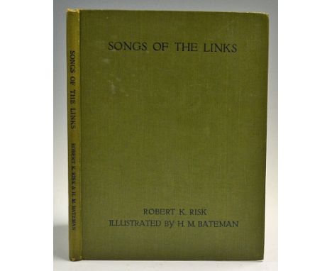 Risk, Robert. K - 'Songs of The Links' 1919, 1st edition, illustrated by H. M. Bateman, bound in cloth with plain unbordered 