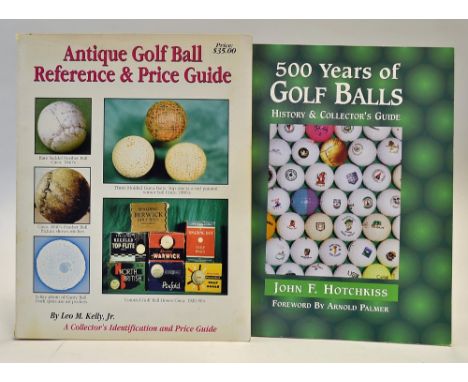 Kelly, Leo - signed  "Antique Golf Ball Reference and Price Guide" 1st ed 1993 - original wrappers slight discolouring to edg