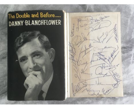 Danny Blanchflower Squad Signed Tottenham Autobiography: The Double And Before book produced in 1961 signed by him and an inc