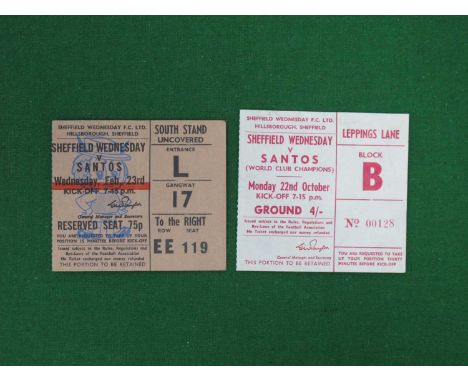 Sheffield Wednesday v. Santos FC: a ticket from both of their meetings at Hillsborough on 22nd October 1962 and February 23rd