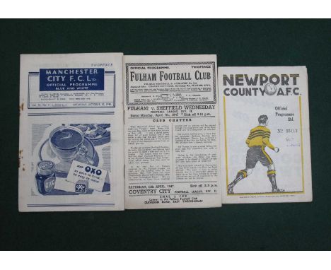 1946-7 Sheffield Wednesday Away Programmes at Newport (writing on face), Manchester City (rusty staple marks), Fulham (3).