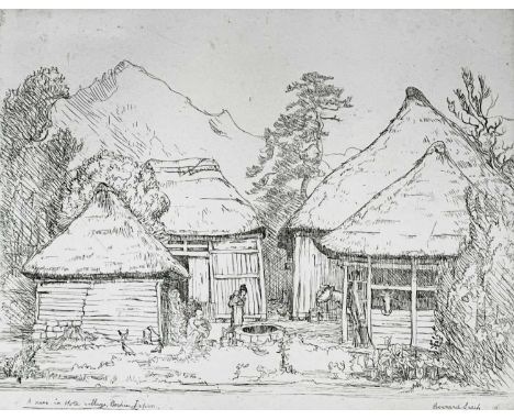 Bernard Howell LEACH (1887-1979)A Scene in Hota Village, Boshin, JapanEtchingSigned and inscribed to plateNumbered 2/5Plate s