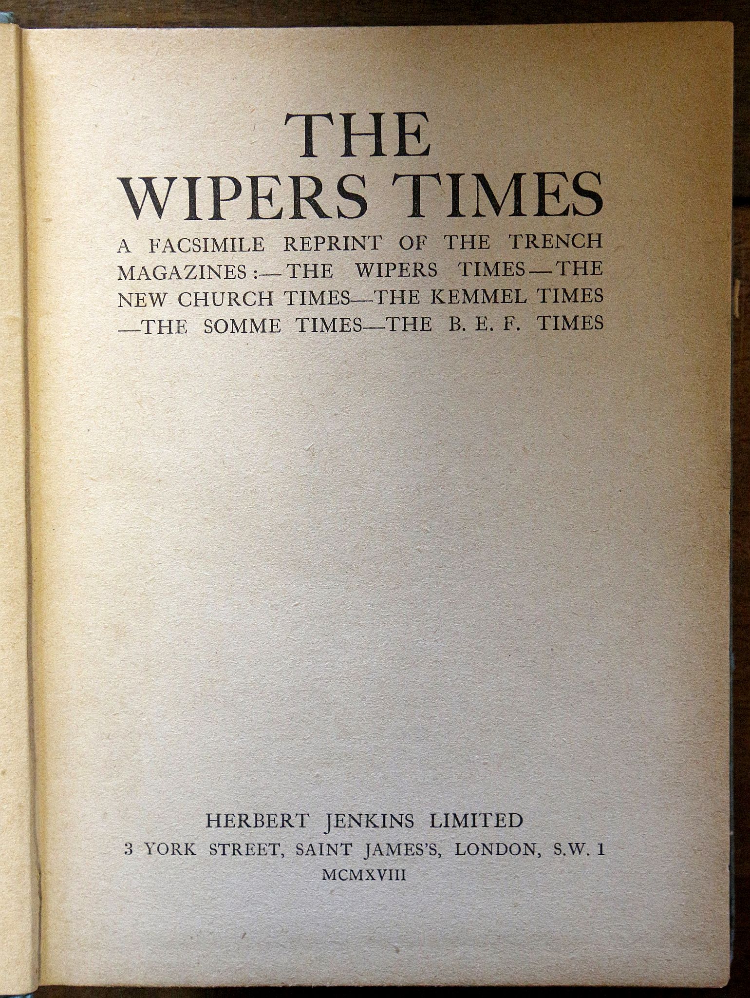 The Wipers Times. A Facsimile Reprint of the French Magazines The