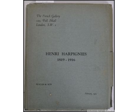 Henri Harpignies 1819 - 1916, Maiuri, A. February 1923, Published by Wallis and Son. Paperback, ' Exhibition At The French Ga