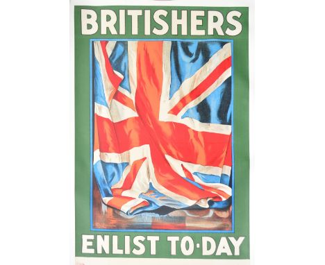 GUY LIPSCOMBE (1881-1952); a large poster lithograph in colours "Britishers Enlist To-day", linen backed, image 96 x 68cm, un