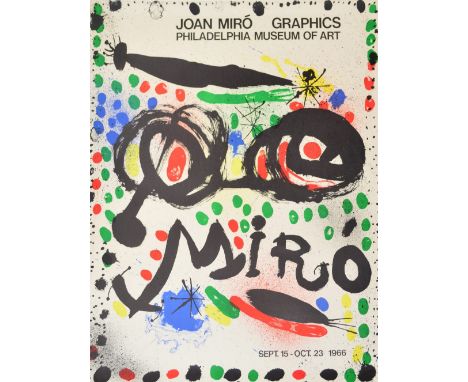 A poster lithograph in colours; "Joan Miró Graphics, Philadelphia Museum of Art, Sept.15-Oct.23 1966", 65 x 49cm, linen backe