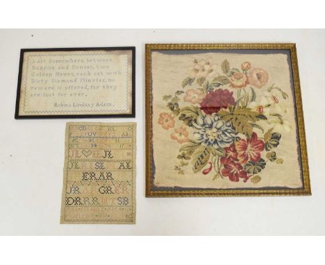 Early Victorian 1838 needlework sampler, (unframed), together with a 19th century floral tapestry sampler and later needlewor