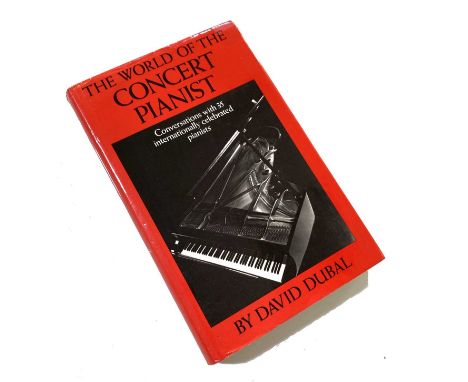 A copy of The World of the Concert Pianist - David Dubal (Victo Gollanz Ltd, 1985, wear and tears to dust jacket) signed to i