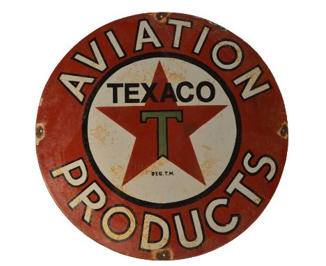 An enamel advertising sign, Texaco Aviation Products, 60cms diameter. 