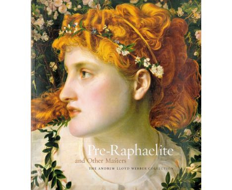 Pre Raphaelite and Other Masters The Andrew Lloyd Webber Collection 2003 Softback Book First Edition published by Royal Acade