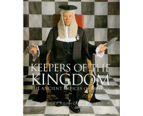 Keepers of the Kingdom The Ancient Offices of England by Alistair Bruce 1999 Hardback Book First Edition published by Weidenf