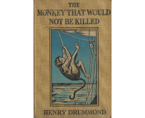 The Monkey That Would Not Be Killed by Henry Drummond Hardback Book 1923 First edition published by Andrew Melrose Ltd some a