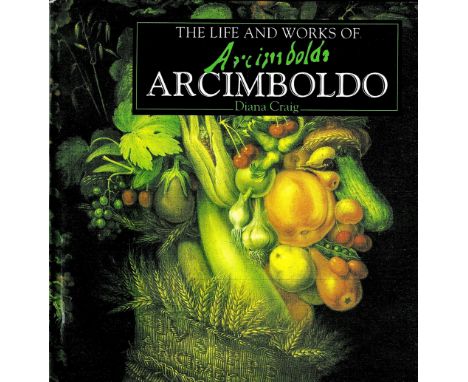 The Life and Works of Arcimboldo by Diana Craig Hardback Book 1996 First Edition published by Parragon Book Service Ltd some 