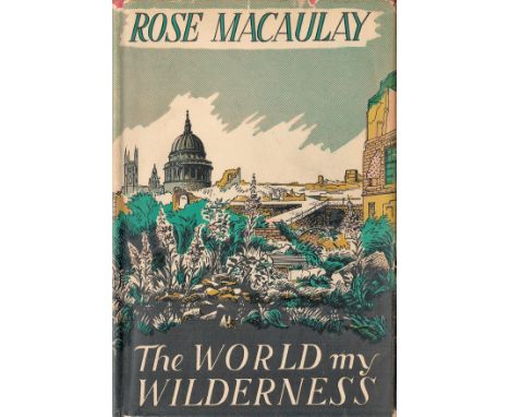 The World my Wilderness by Rose Macaulay Hardback Book 1950 First Edition published by Collins Clear Type Press some ageing g