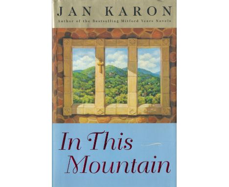 In This Mountain by Jan Karon Hardback Book 2002 First Edition published by Penguin Group some ageing good condition. All lot