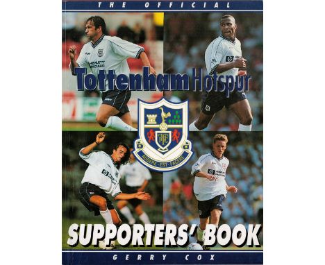 The Official Tottenham Hotspur Supporters' Book by Gerry Cox Softback Book 1997 First Edition published by Ted Smart some age