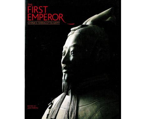 The First Emperor China's Terracotta Army edited by Jane Portal 2007 First Edition Hardback Book published by The British Mus